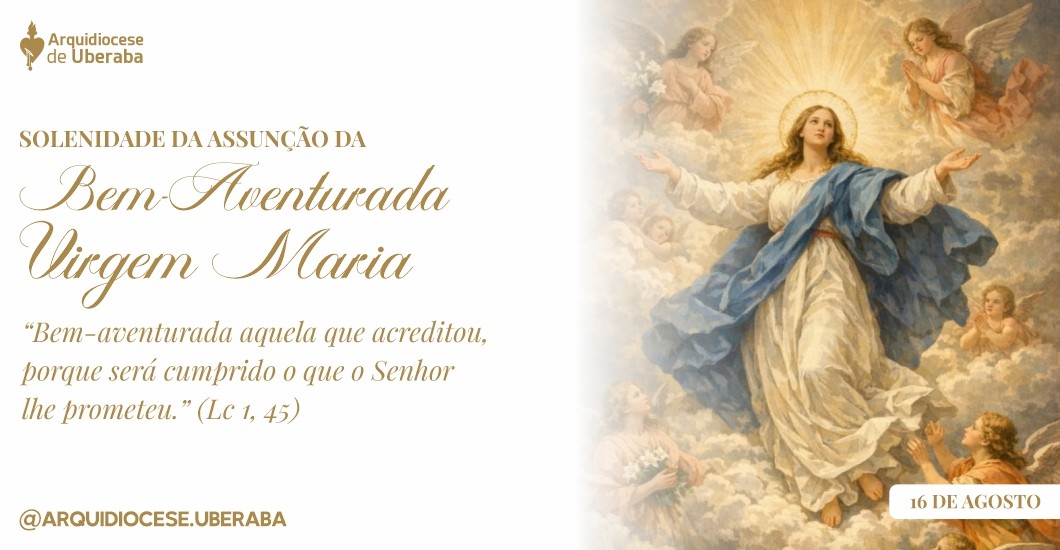 Solenidade da Assunção da Bem-Aventurada Virgem Maria