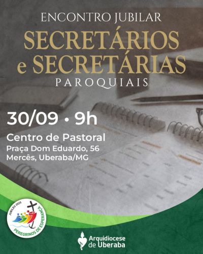 Arquidiocese de Uberaba convida secretários paroquiais para Encontro Jubilar