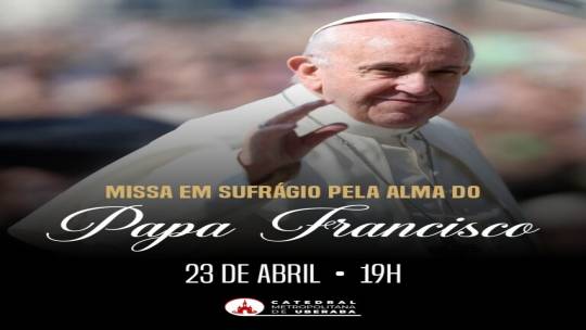 Catedral de Uberaba celebra missa em sufrágio pelo Papa Francisco