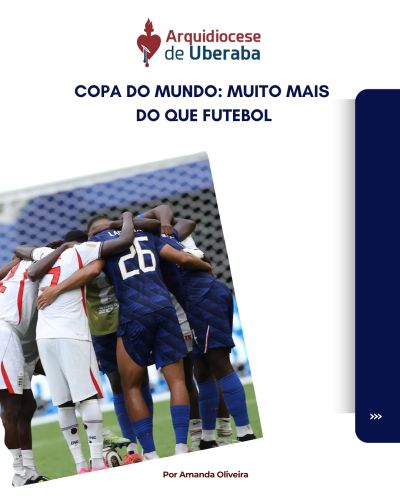 Copa do Mundo: Muito mais do que futebol