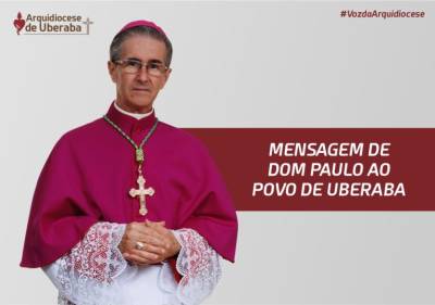 Mensagem de Dom Paulo ao povo de Uberaba