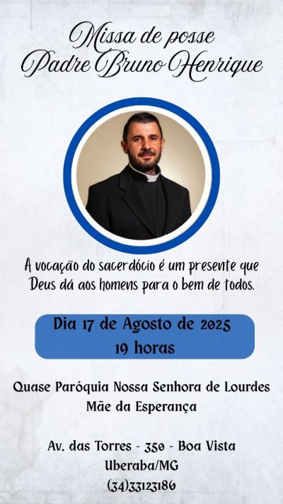 Missa de Posse do Padre Bruno Henrique Une Fé e Comunidade em Uberaba