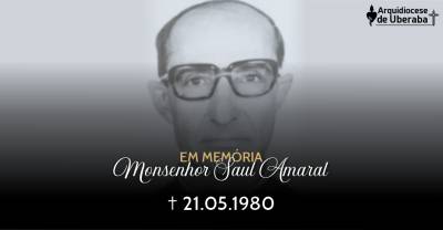 Monsenhor Saul Amaral: um pastor segundo o Coração de Cristo