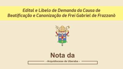 NOTA – Edital e Libelo de Demanda da Causa de Beatificação e Canonização de Frei Gabriel de Frazzanò