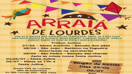 O Arraiá de Lourdes promete festa animada com tradição e fé