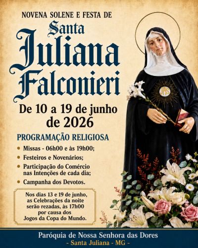 Paróquia Nossa Senhora das Dores, em Santa Juliana, celebra Novena Solene e Festa de Santa Juliana Falconieri
