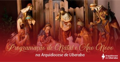 Programação de Natal na Arquidiocese de Uberaba
