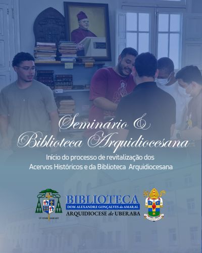 Revitalização da Biblioteca Arquidiocesana Dom Alexandre Gonçalves do Amaral