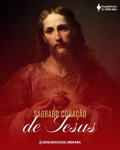 Sagrado Coração de Jesus: amor que acolhe e renova a Igreja